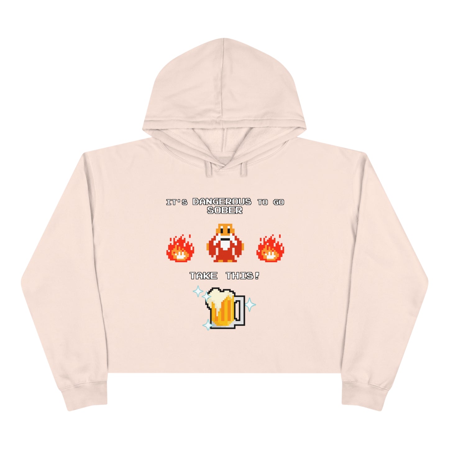 Women's Crop Hoodie - It's Dangerous to go Sober