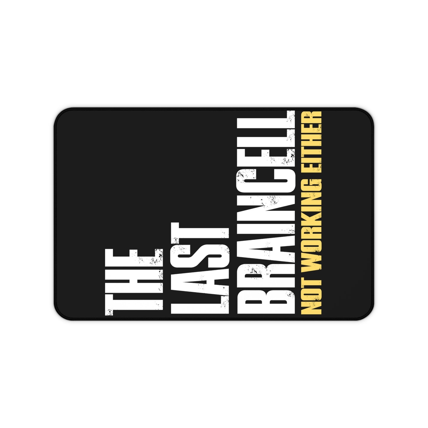 TLOU Desk Mat - The Last Braincell