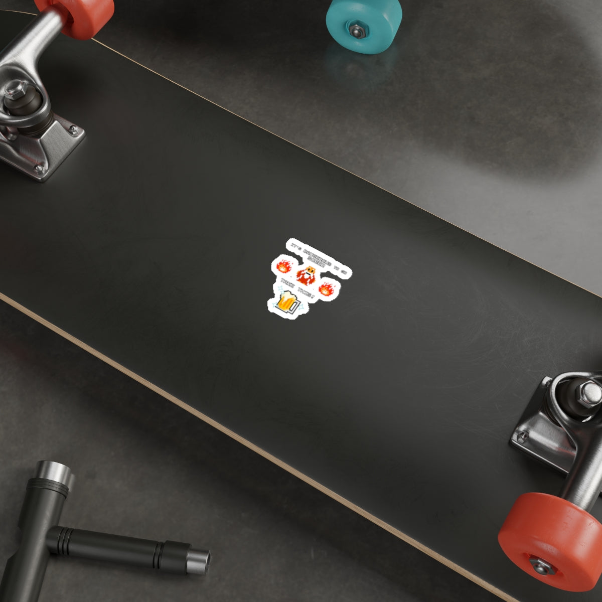 Die-Cut Sticker - It's Dangerous to go Sober