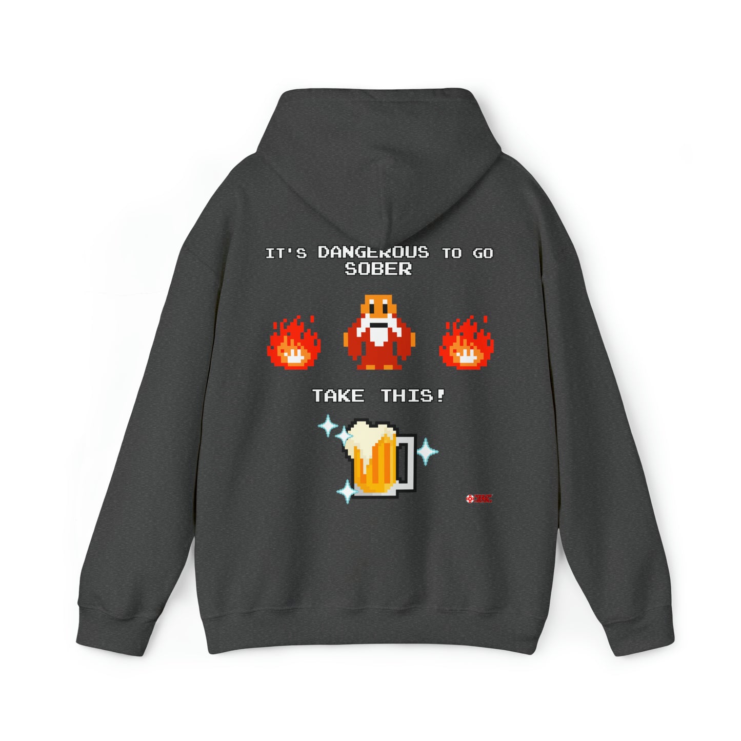 Unisex Hoodie - It's Dangerous to go Sober