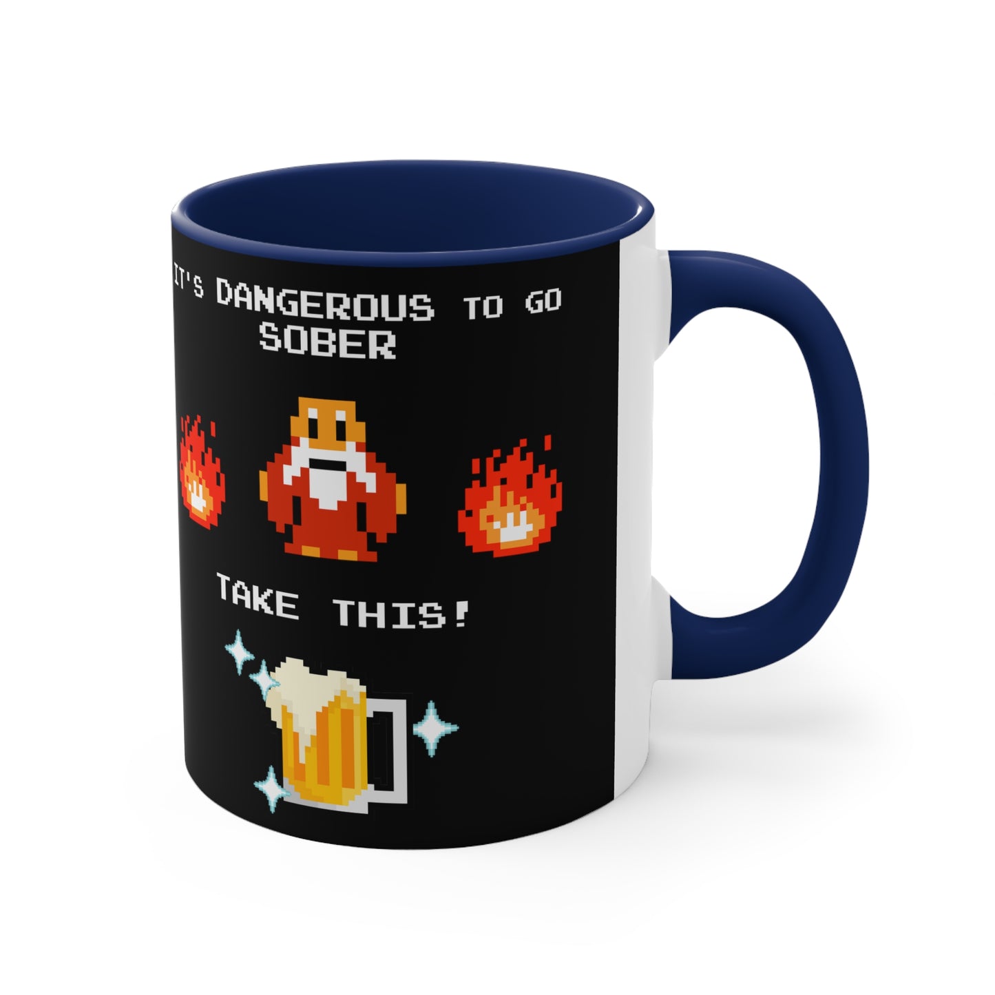 Mug 11oz - It's Dangerous to go Sober
