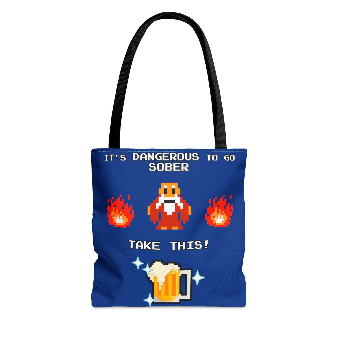 Tote Bag - It's Dangerous to go Sober