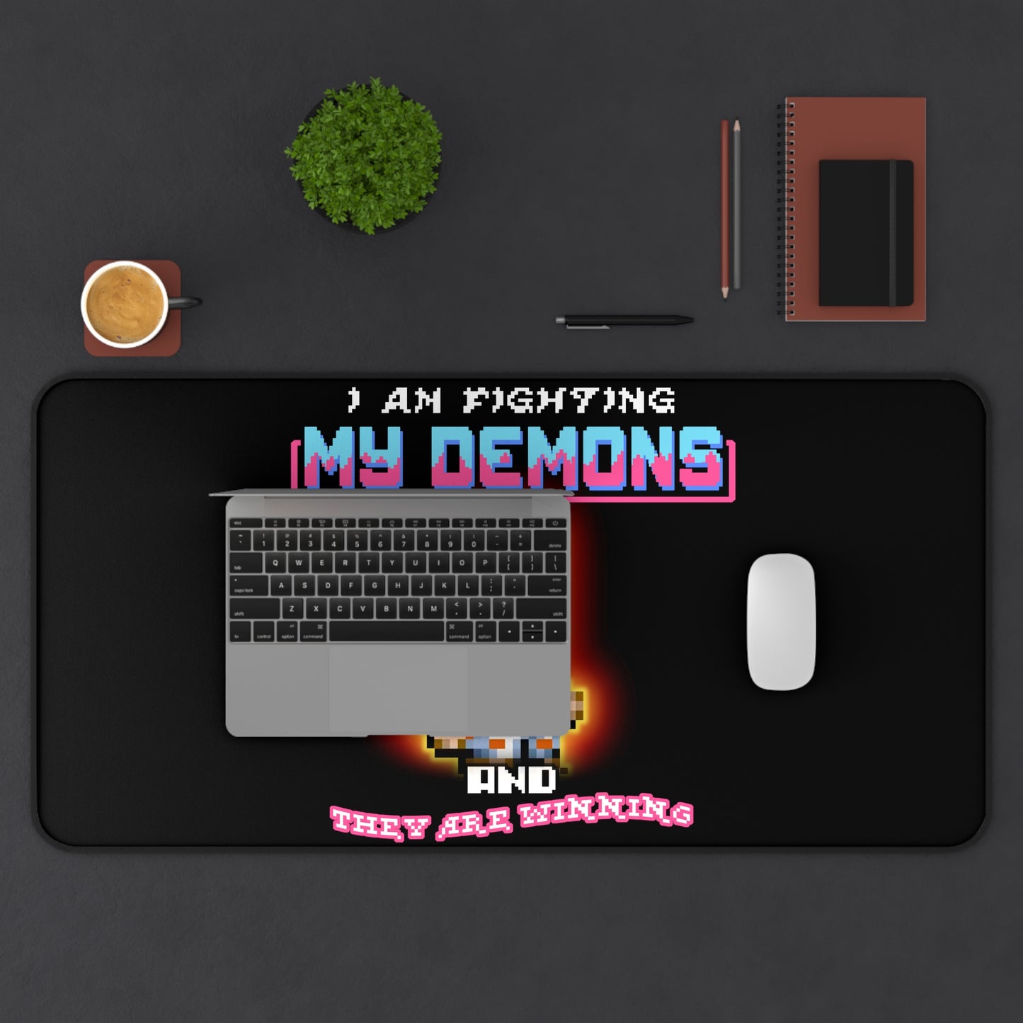 Desk Mat - Fighting my demons