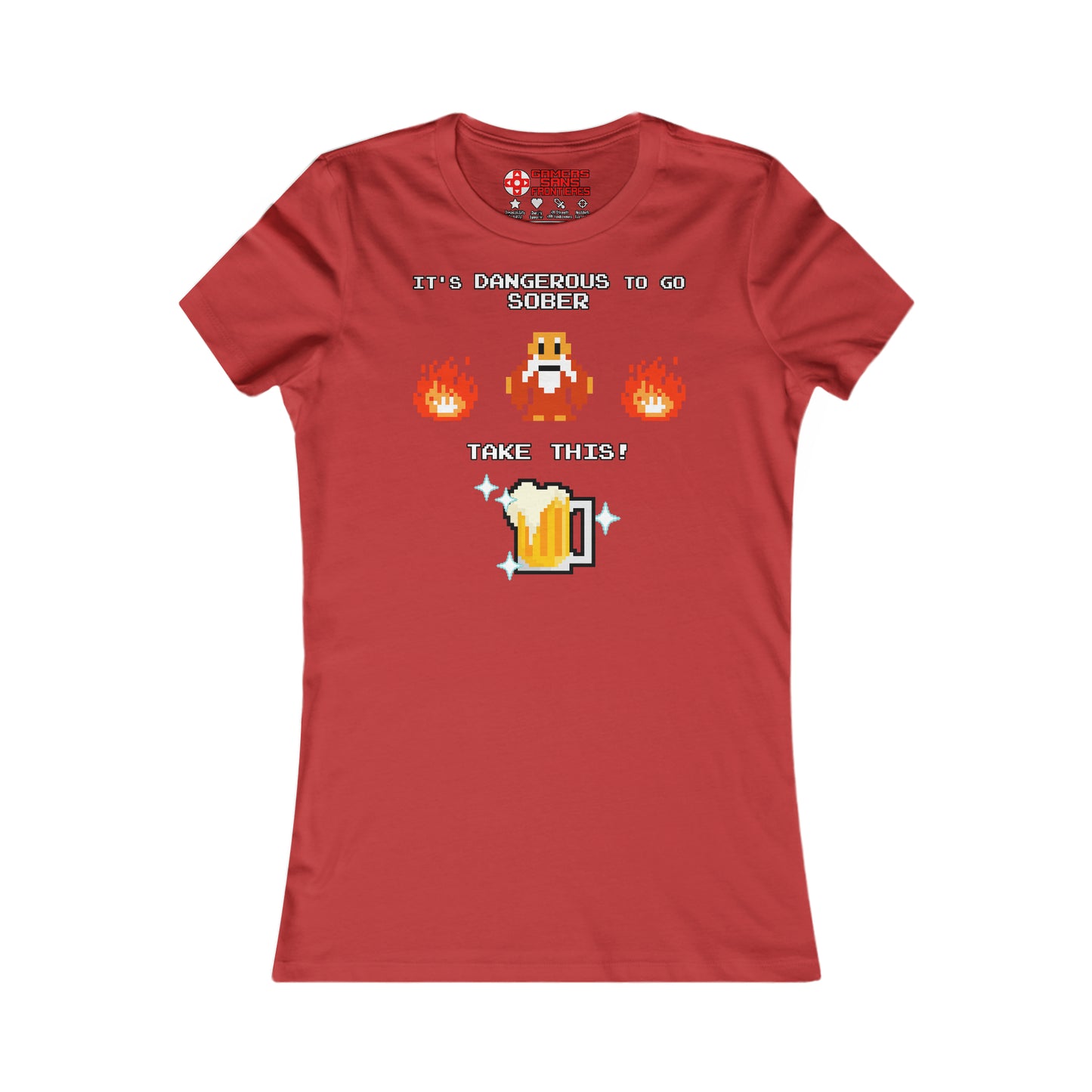 Women's Tee - It's Dangerous to go Sober