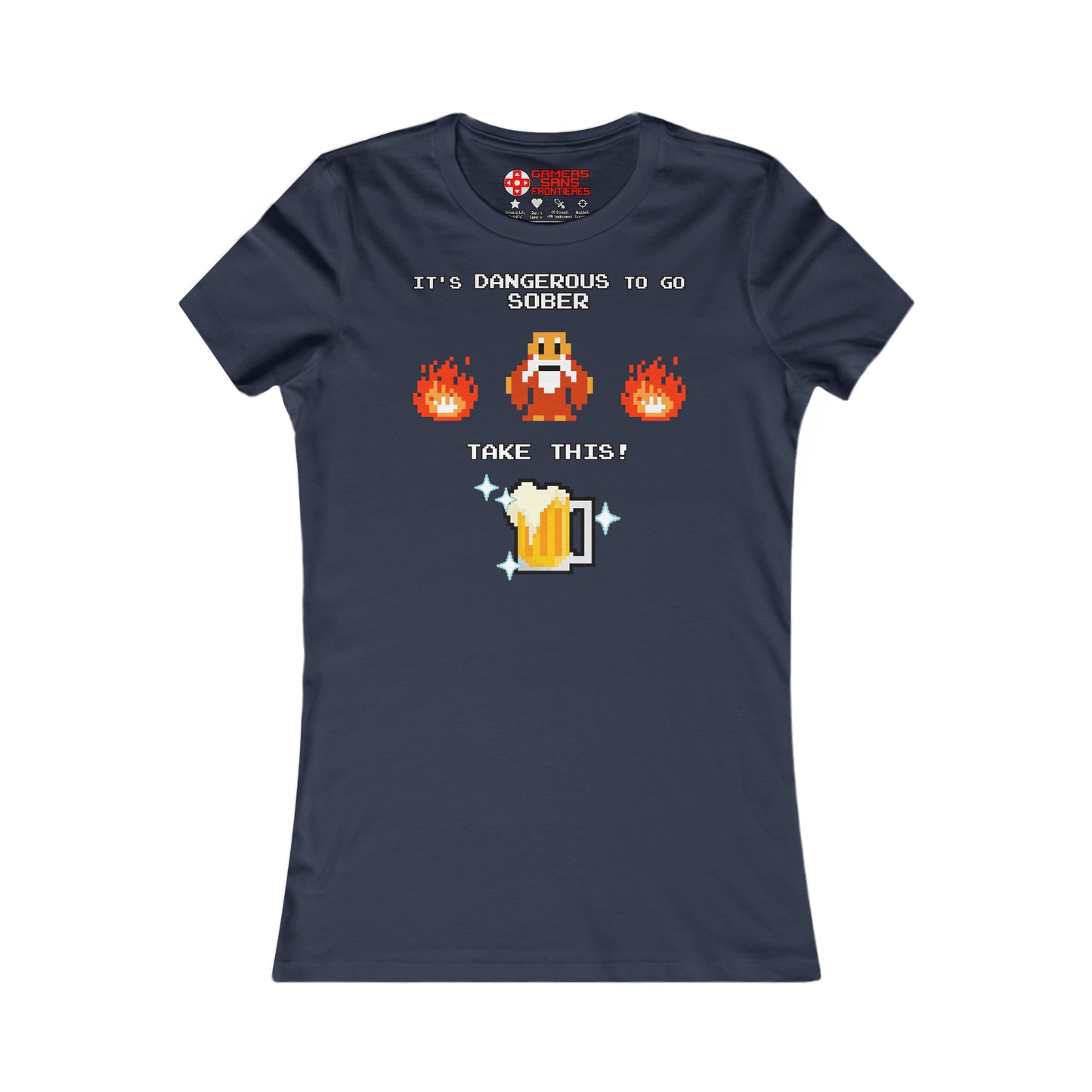 Women's Tee - It's Dangerous to go Sober