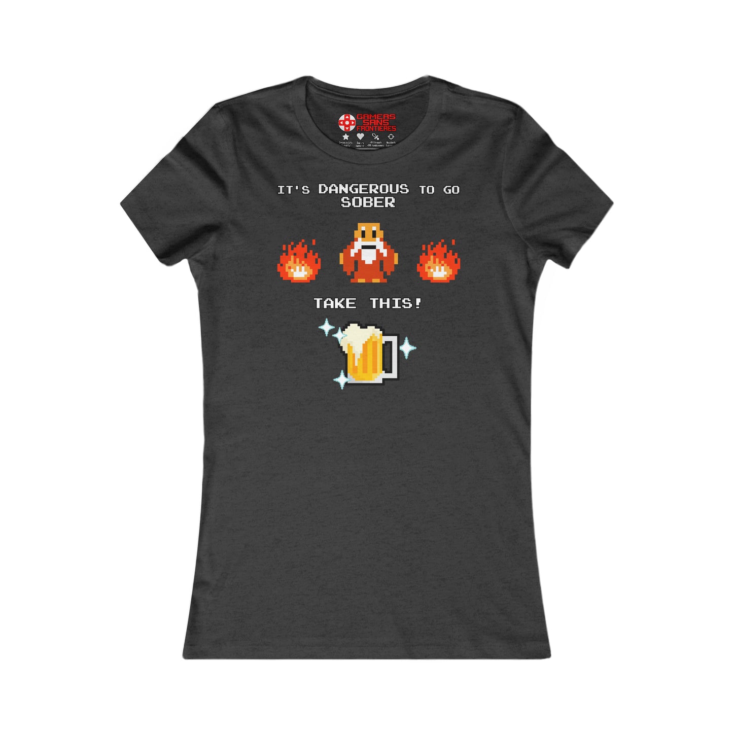 Women's Tee - It's Dangerous to go Sober