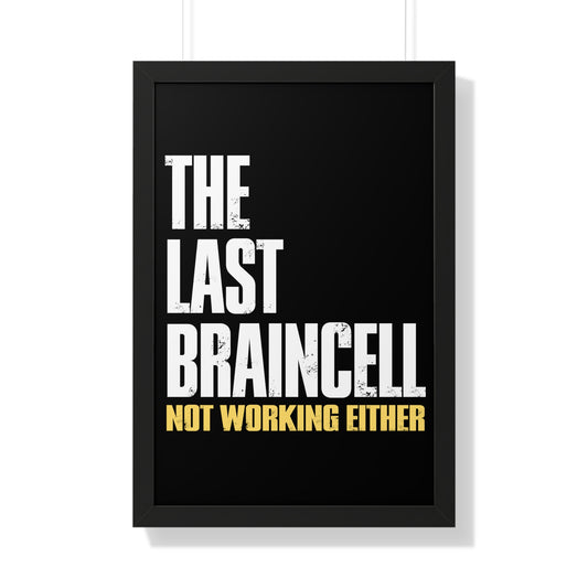 TLOU Framed Poster - The Last Braincell