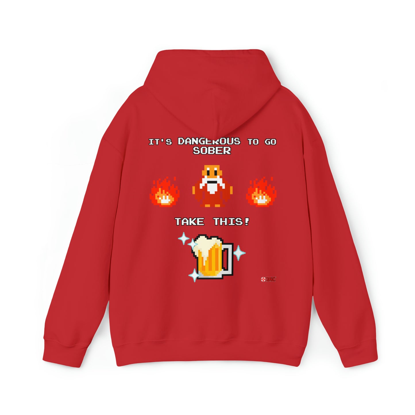 Unisex Hoodie - It's Dangerous to go Sober