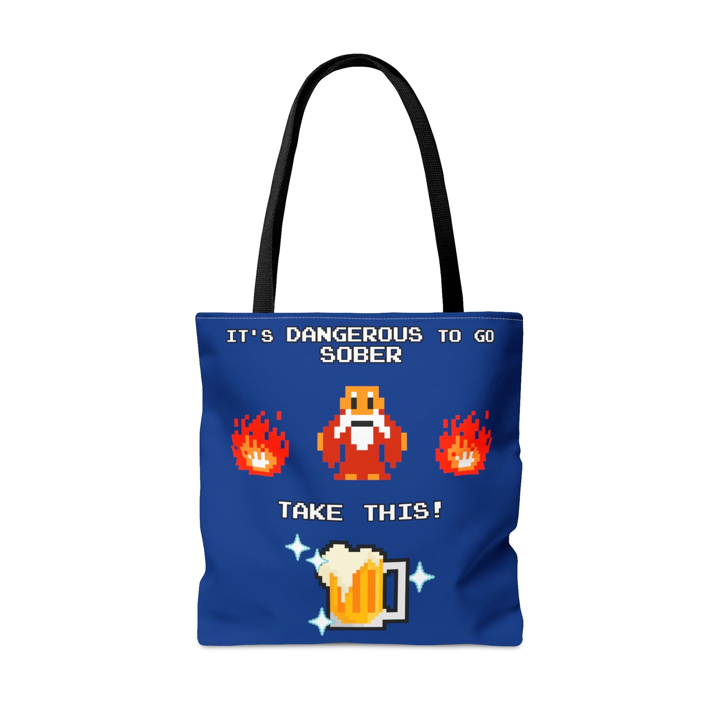 Tote Bag - It's Dangerous to go Sober