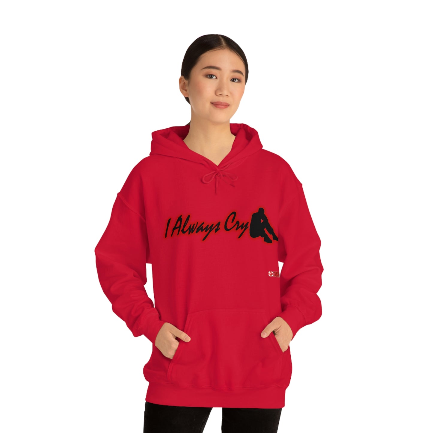 Unisex Hoodie - I Always Cry