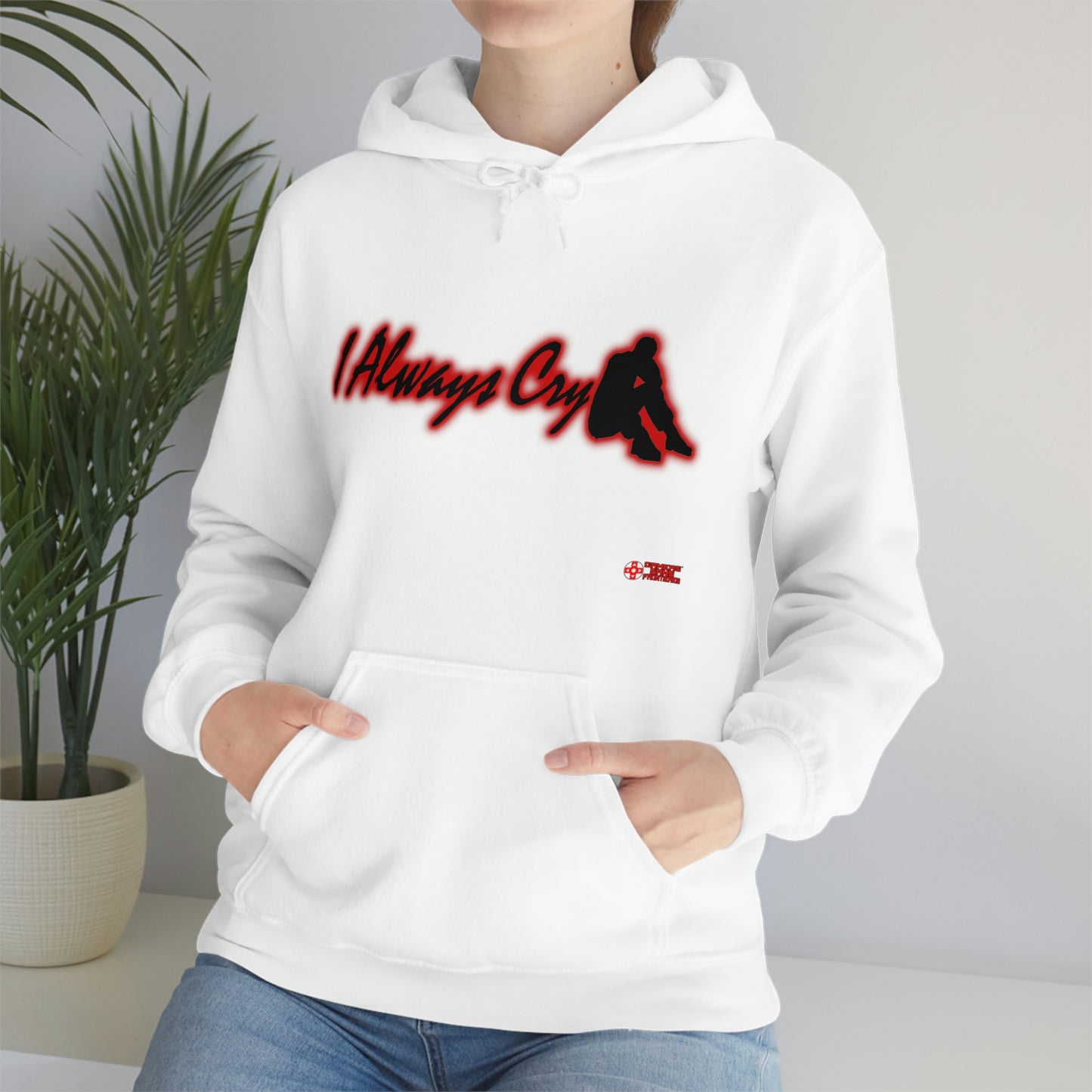 Unisex Hoodie - I Always Cry