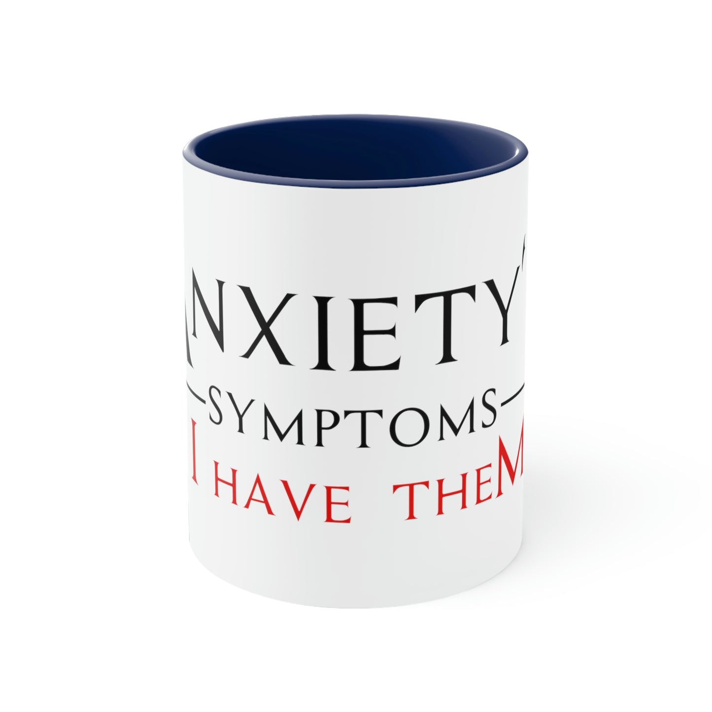 Mug 11oz - Anxiety's Symptons