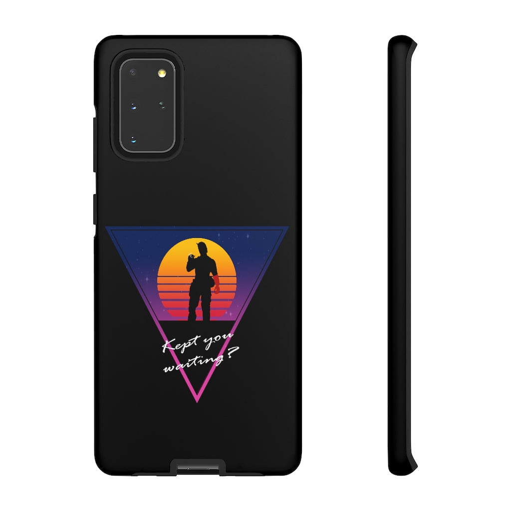 Tough Case - Kept You Waiting?