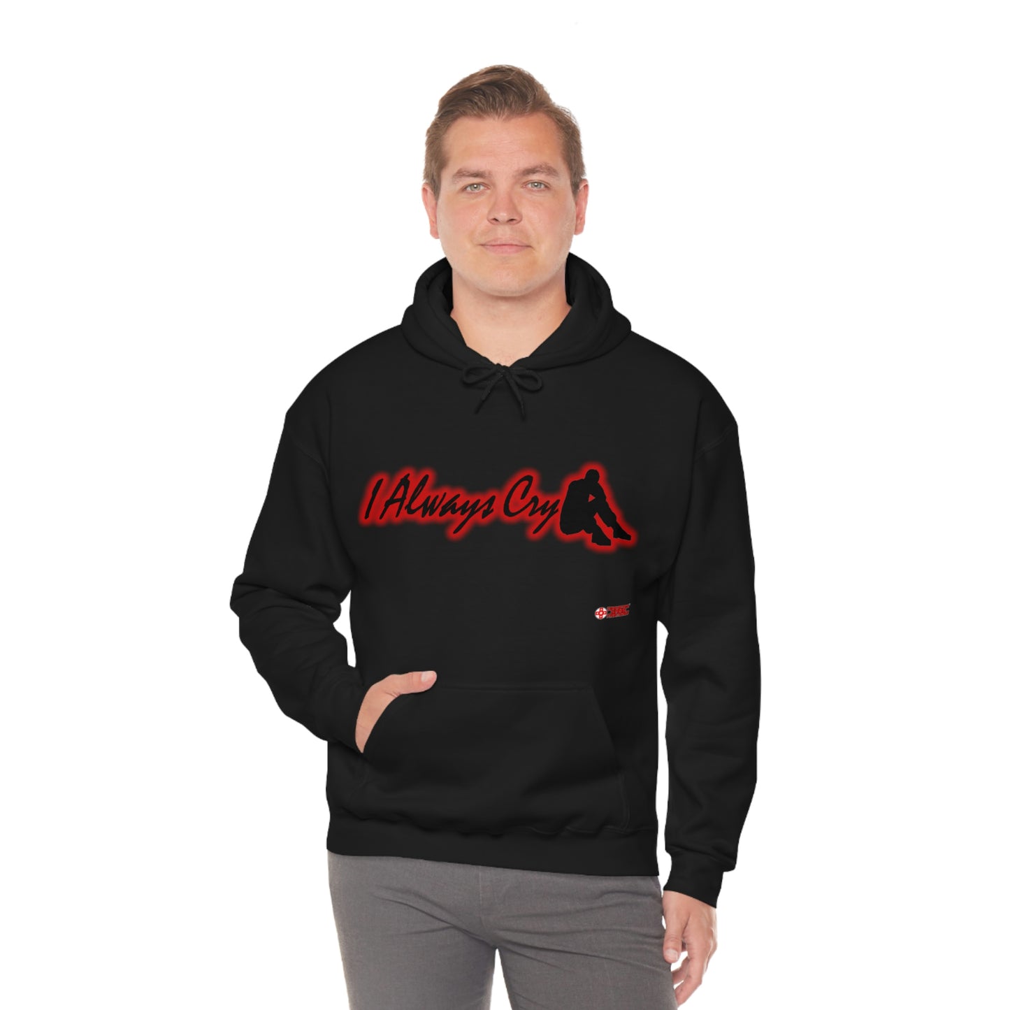 Unisex Hoodie - I Always Cry