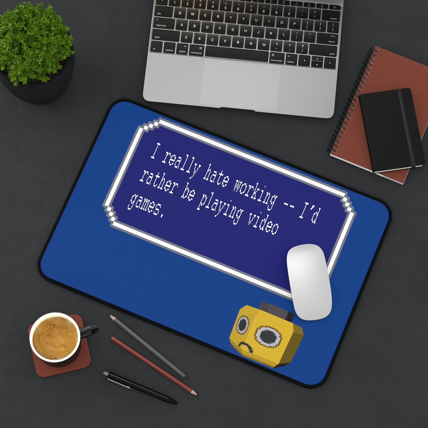 Desk Mat - I Really Hate Working