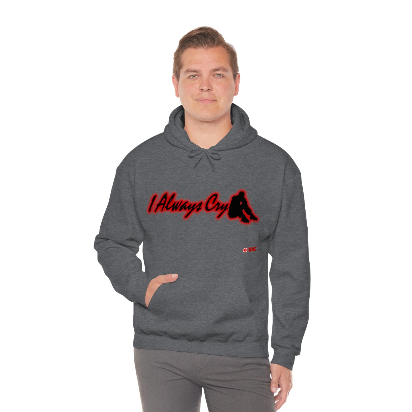 Unisex Hoodie - I Always Cry