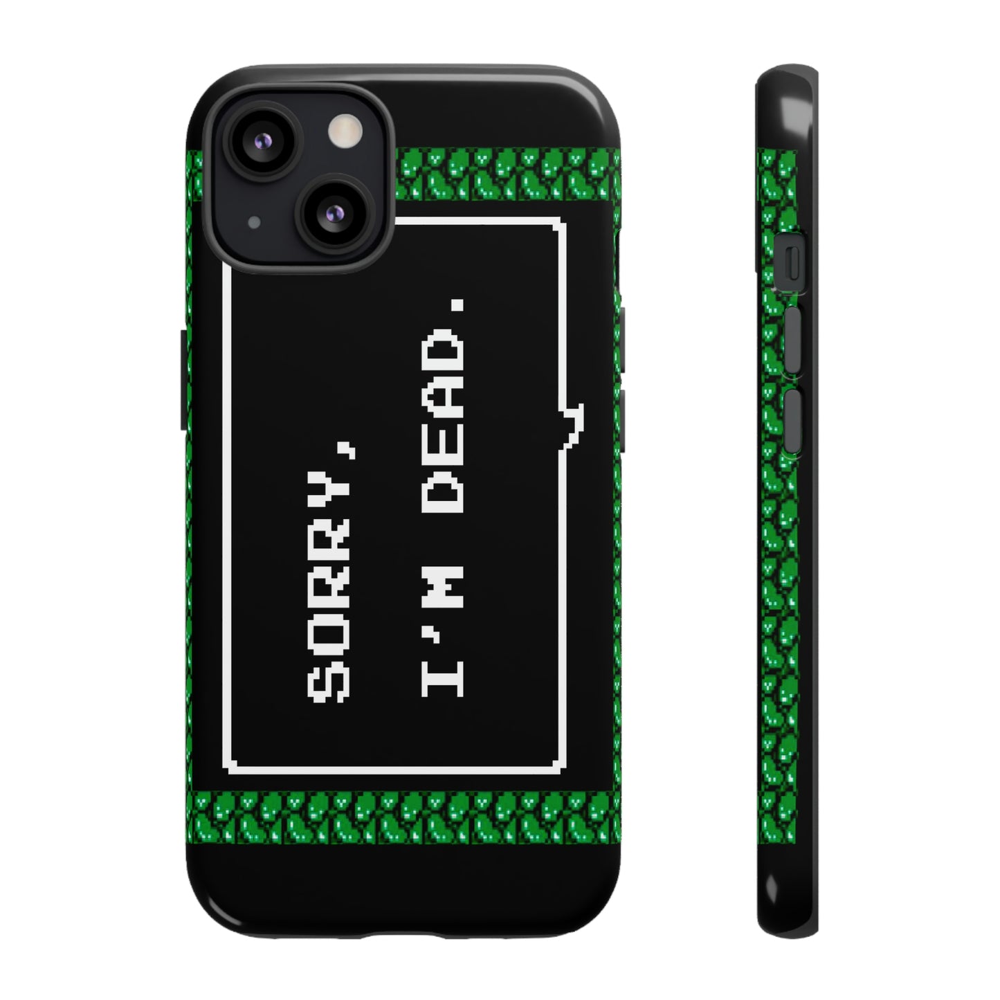 Tough Case - Sorry, I'm Dead