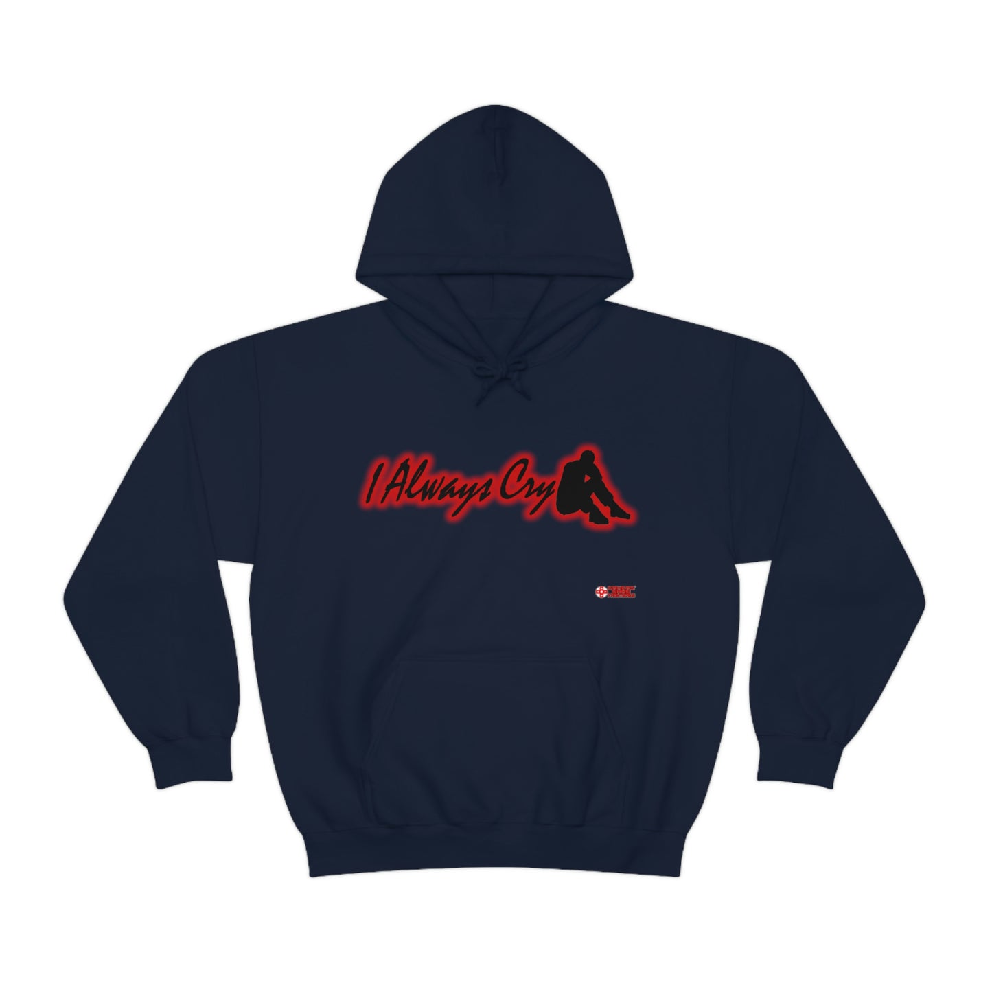 Unisex Hoodie - I Always Cry