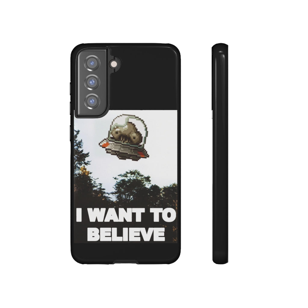 Tough Case - I Want to Believe