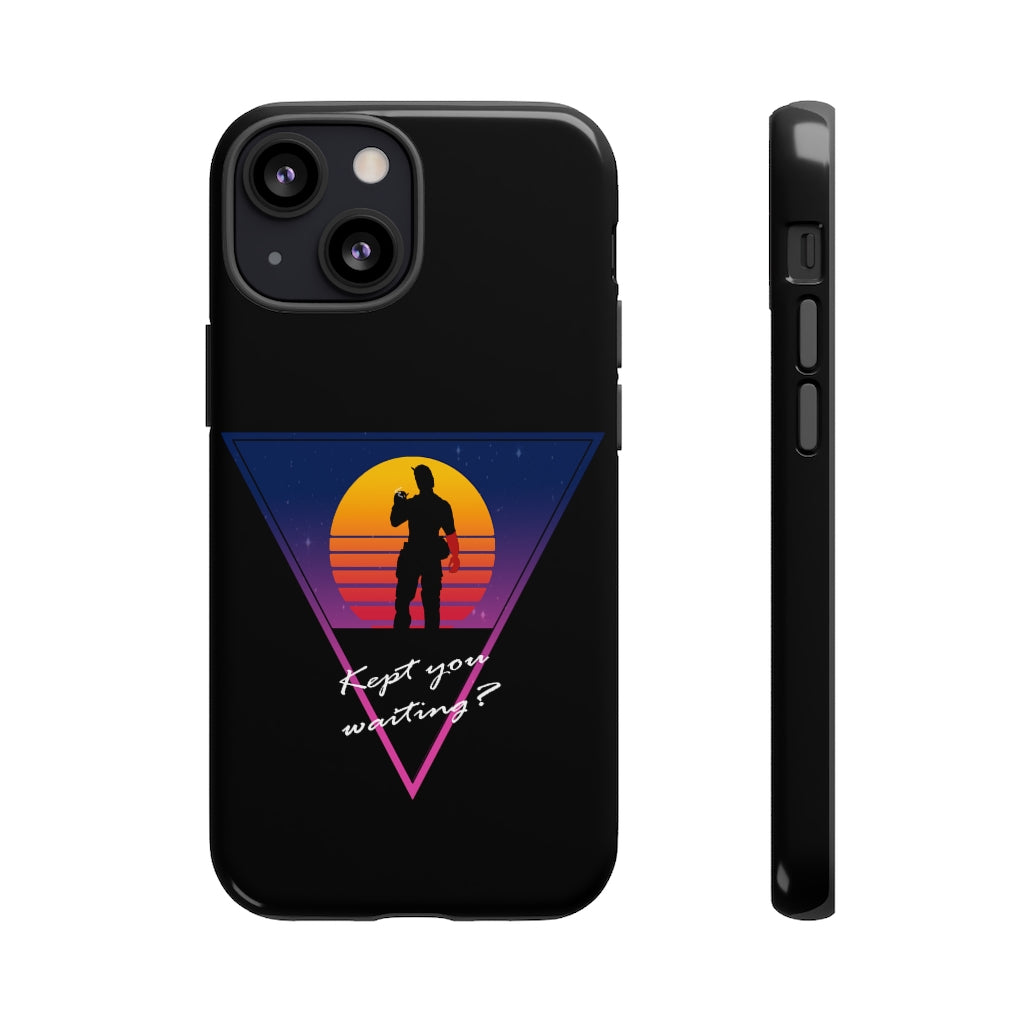 Tough Case - Kept You Waiting?