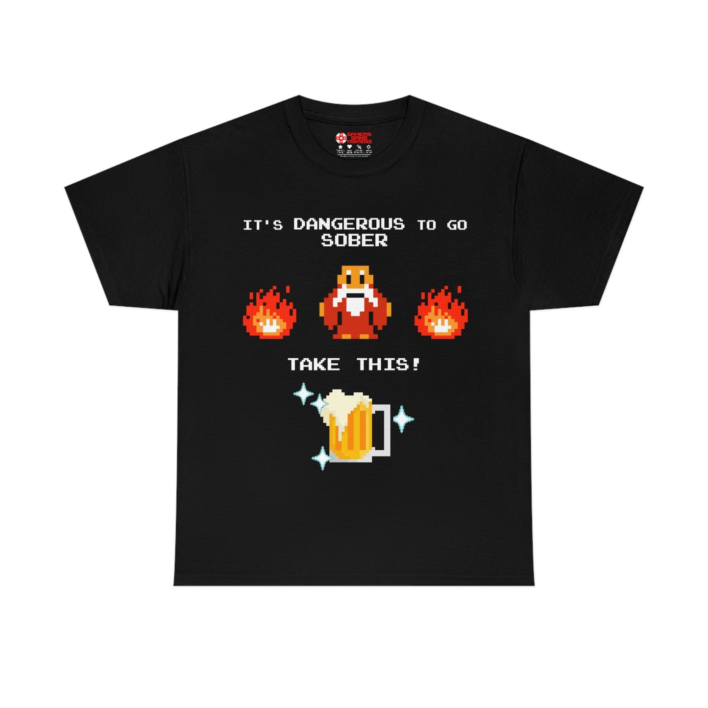 It's Dangerous to go Sober Unisex Tee