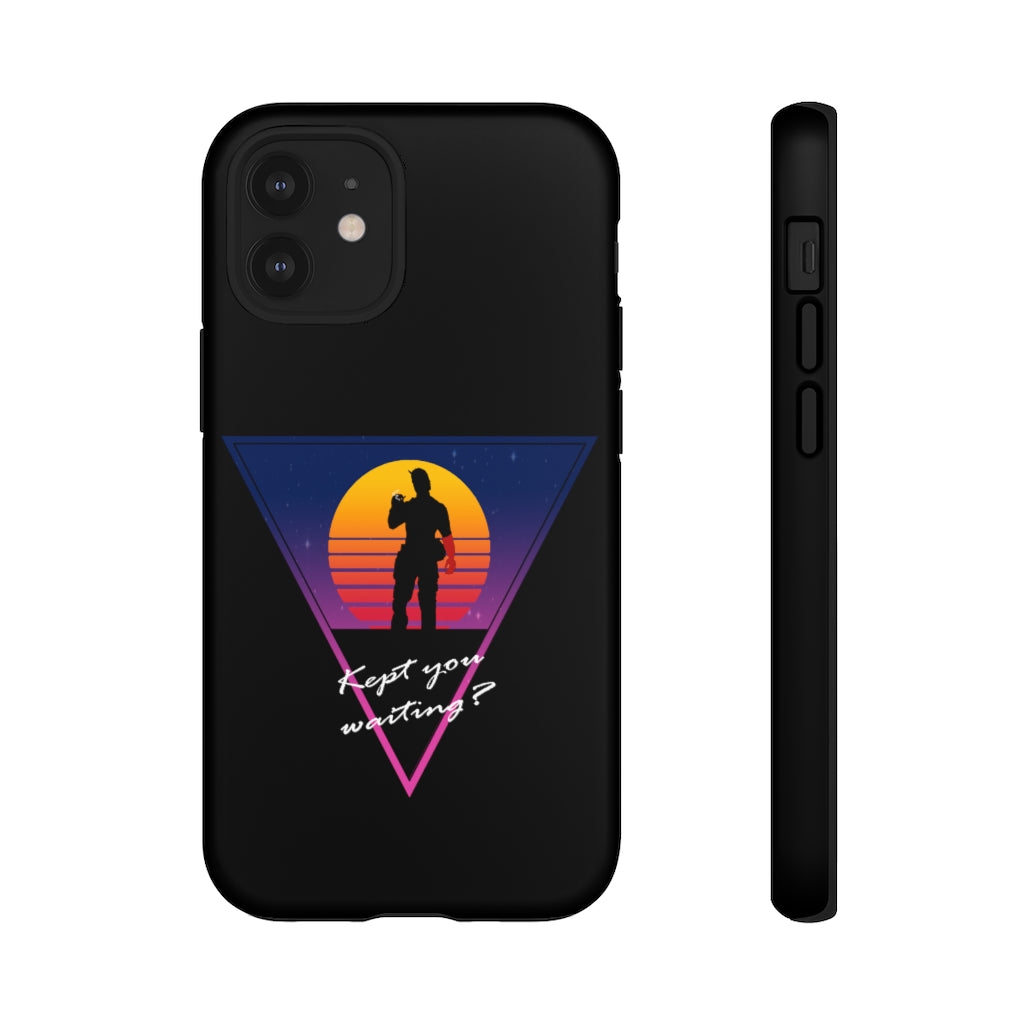 Tough Case - Kept You Waiting?
