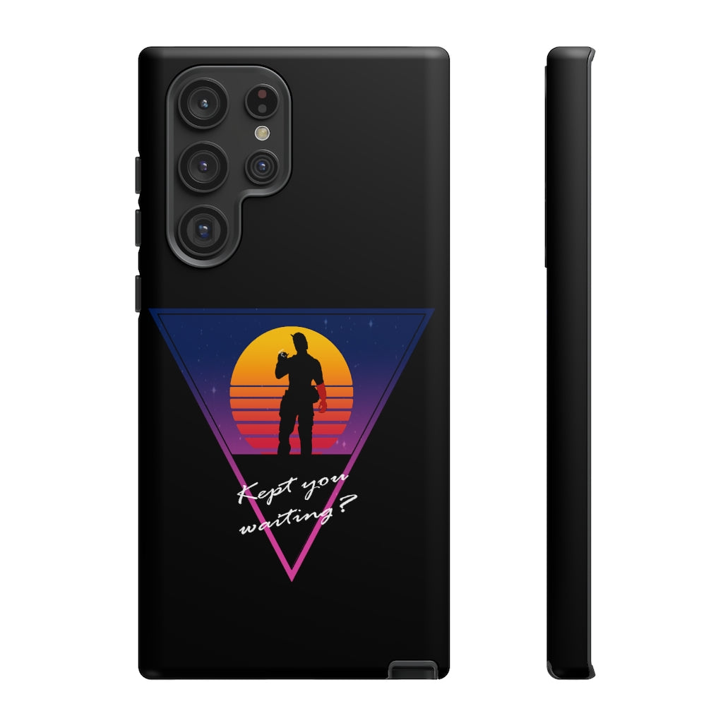 Tough Case - Kept You Waiting?