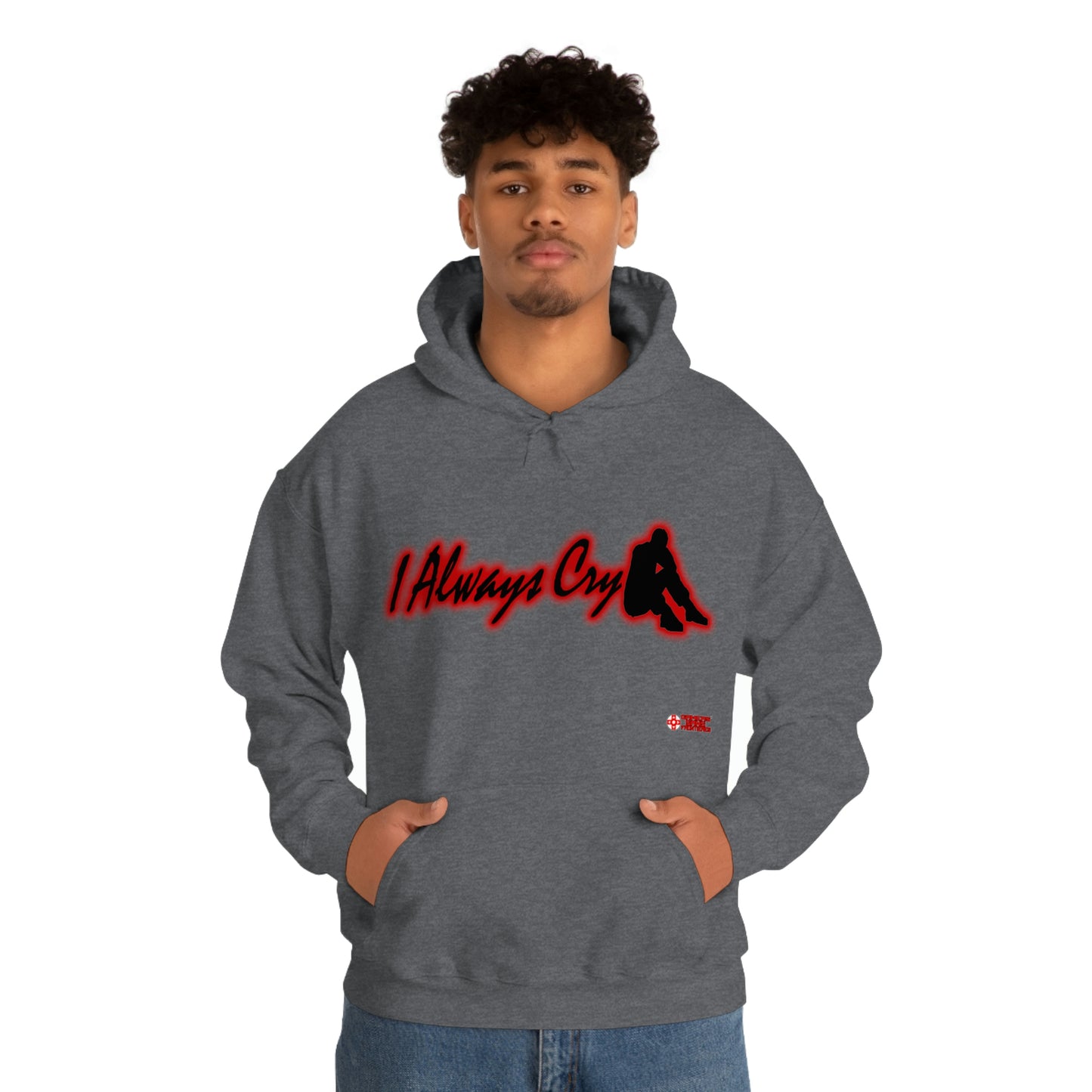 Unisex Hoodie - I Always Cry