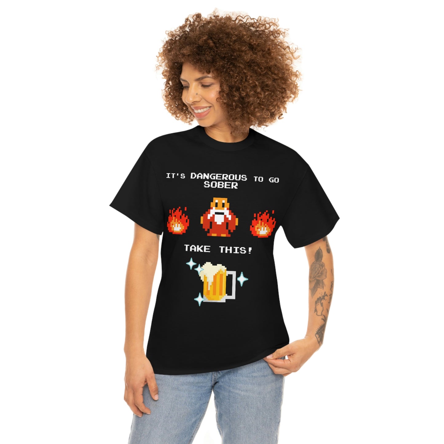It's Dangerous to go Sober Unisex Tee
