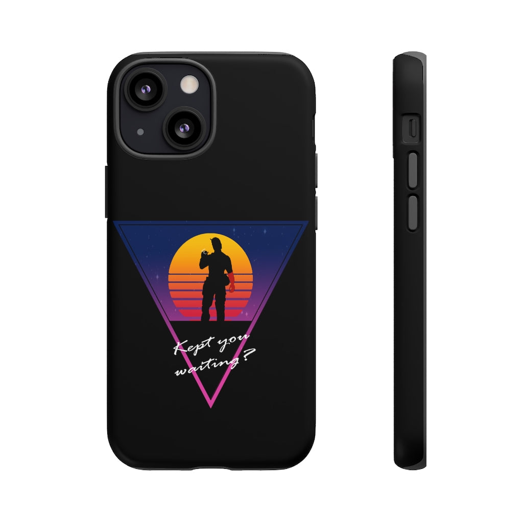 Tough Case - Kept You Waiting?