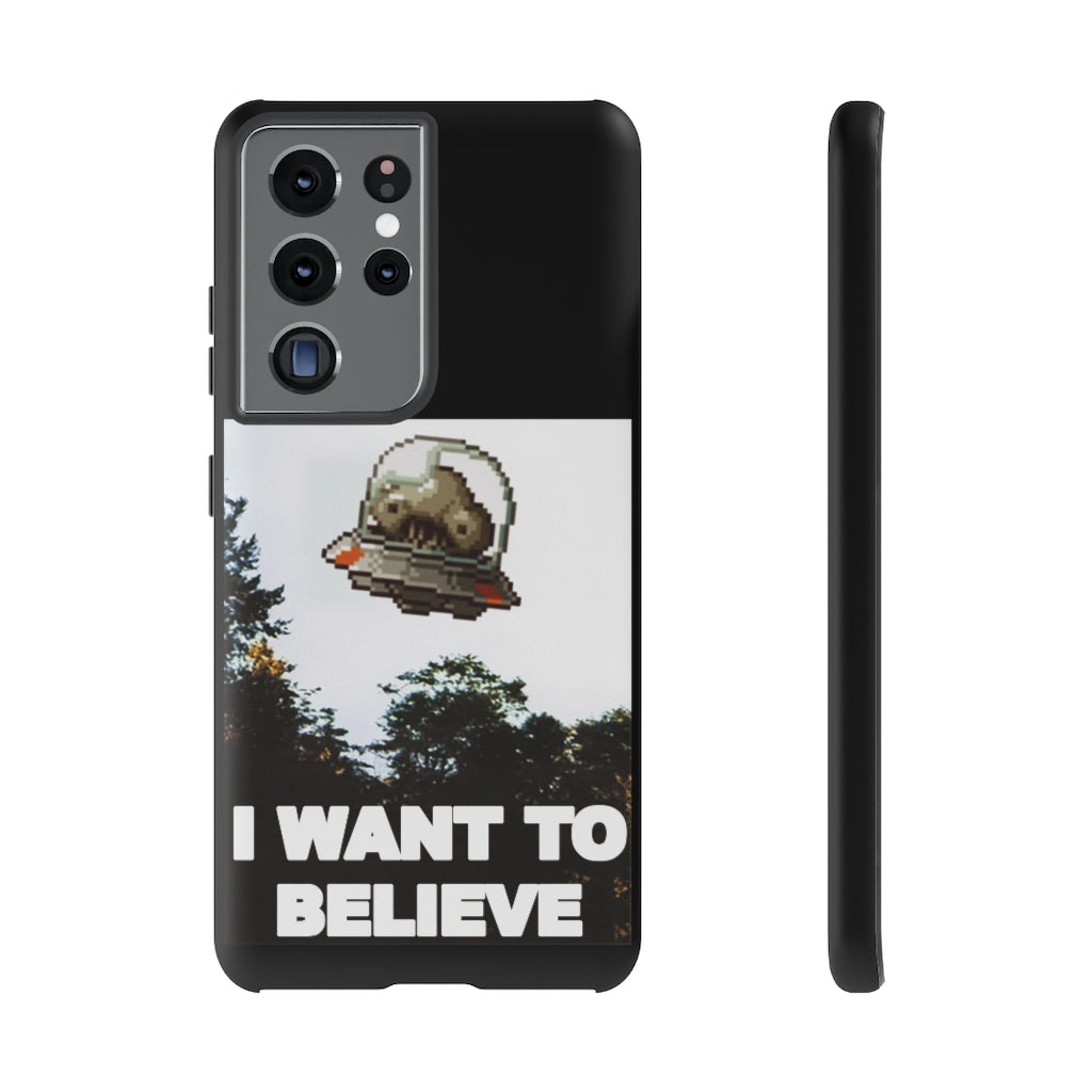 Tough Case - I Want to Believe