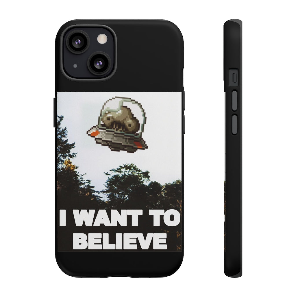 Tough Case - I Want to Believe