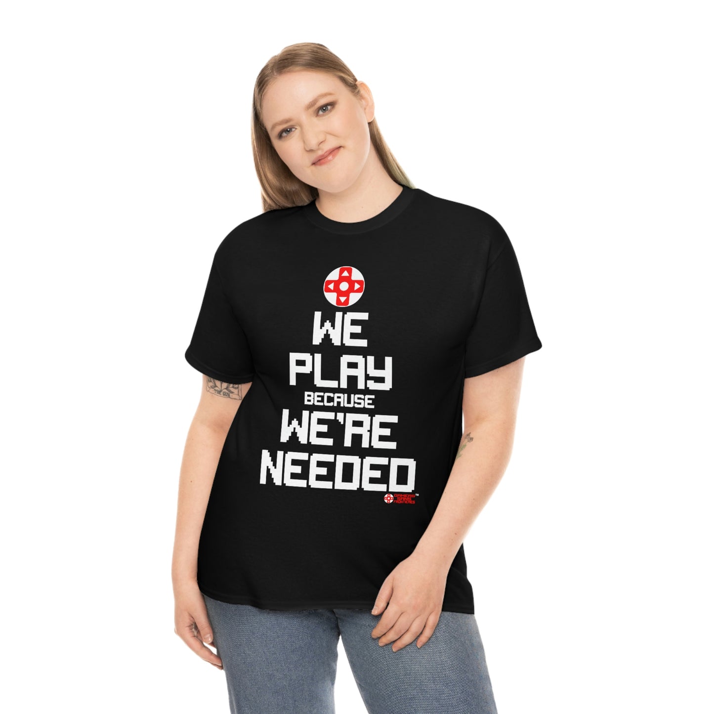 We Play Because We're Needed Unisex Tee