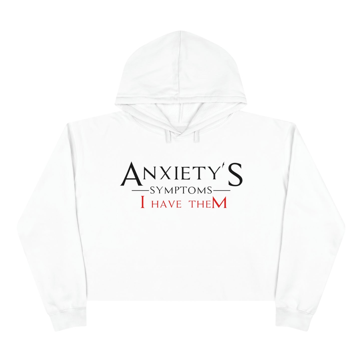 Women's Crop Hoodie - Anxiety's Symptons