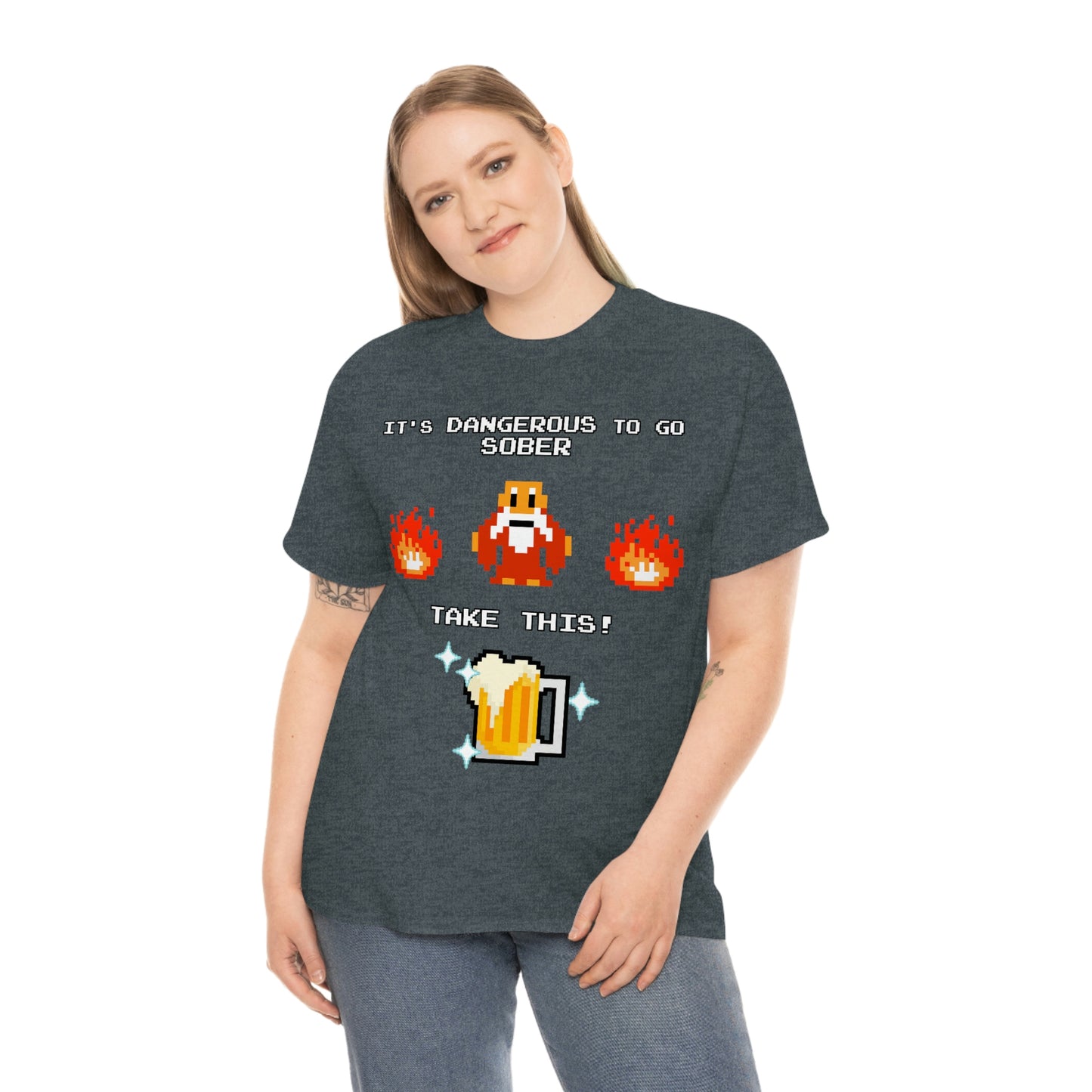 It's Dangerous to go Sober Unisex Tee