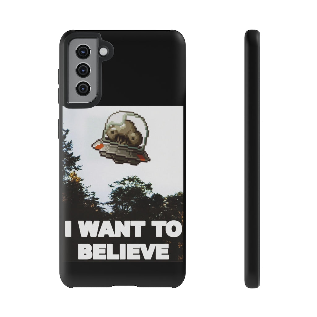 Tough Case - I Want to Believe