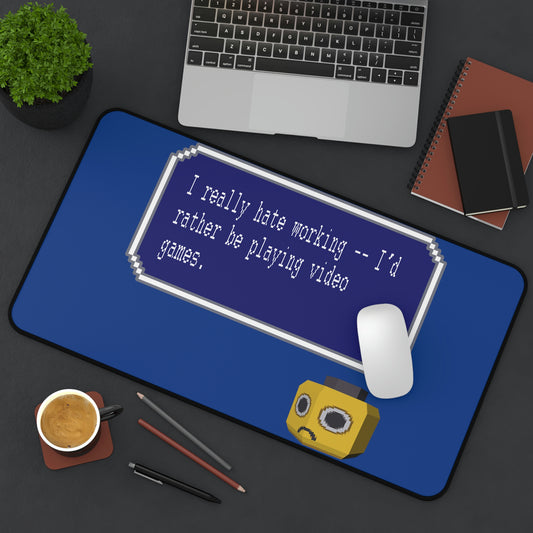 Desk Mat - I Really Hate Working