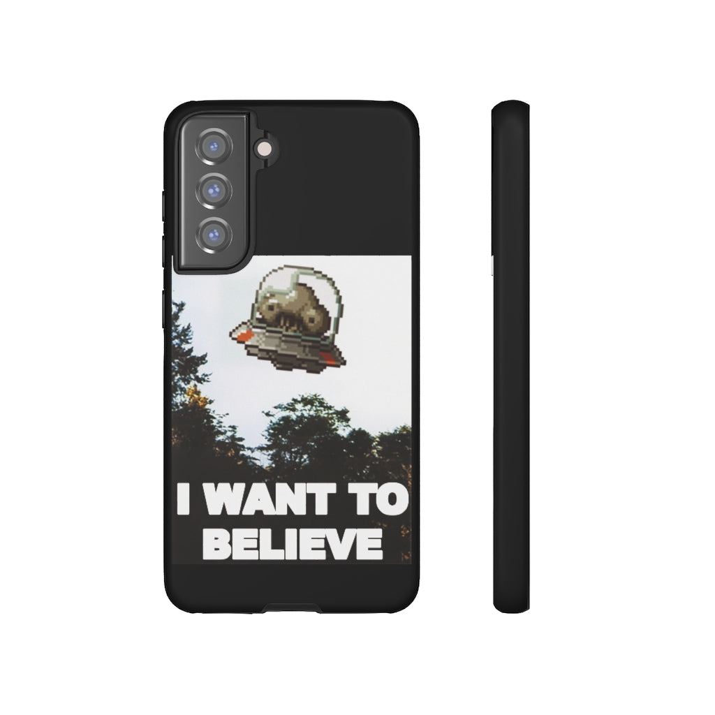 Tough Case - I Want to Believe