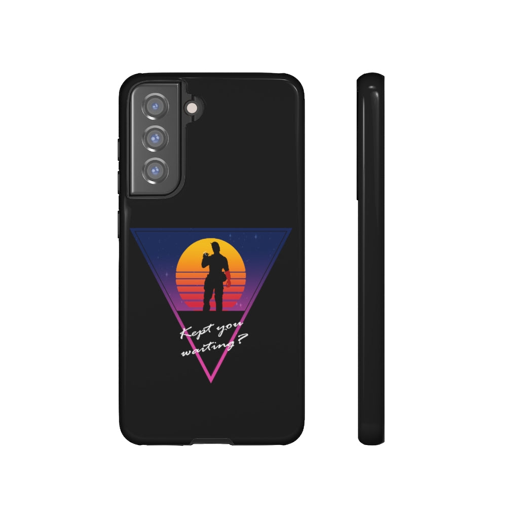 Tough Case - Kept You Waiting?