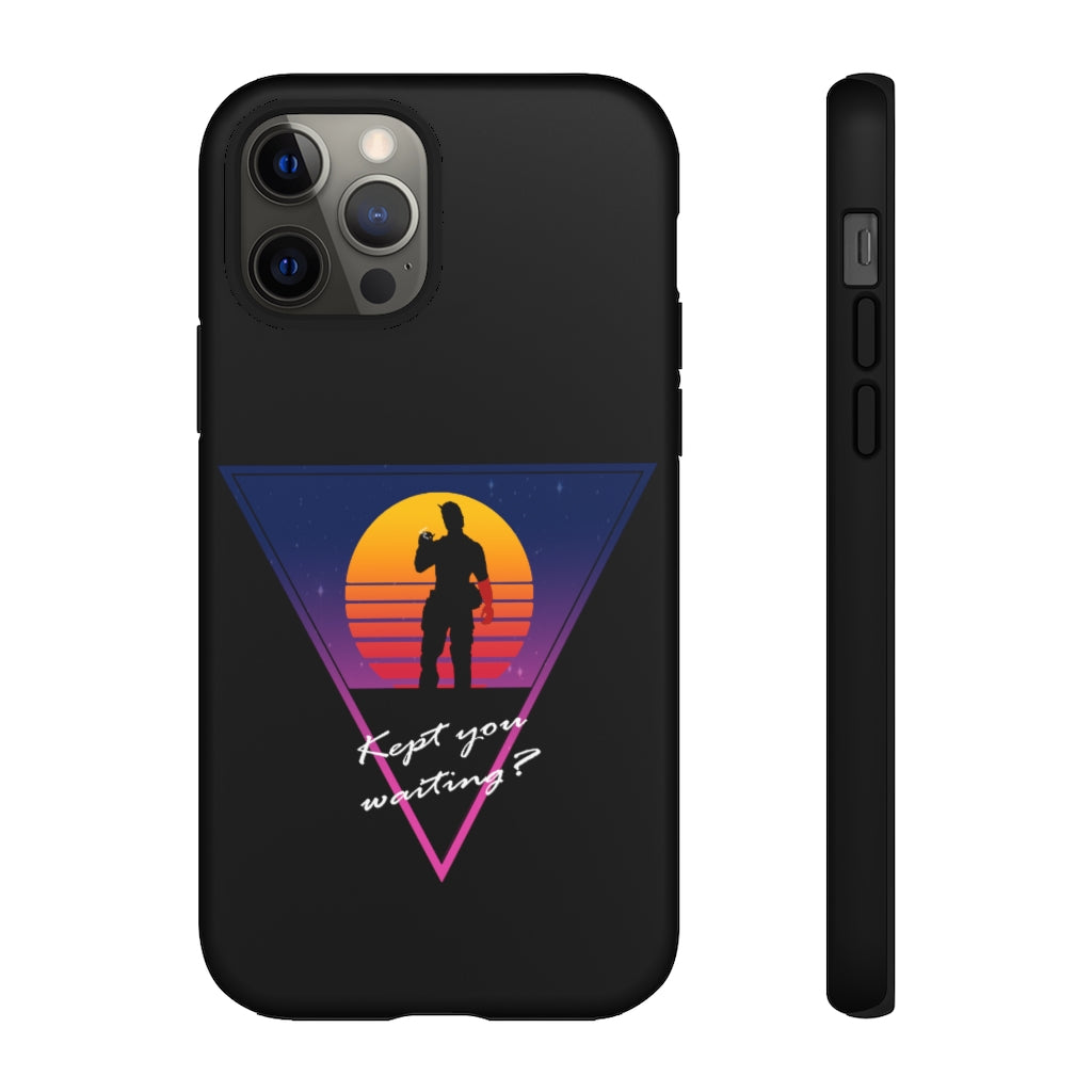 Tough Case - Kept You Waiting?
