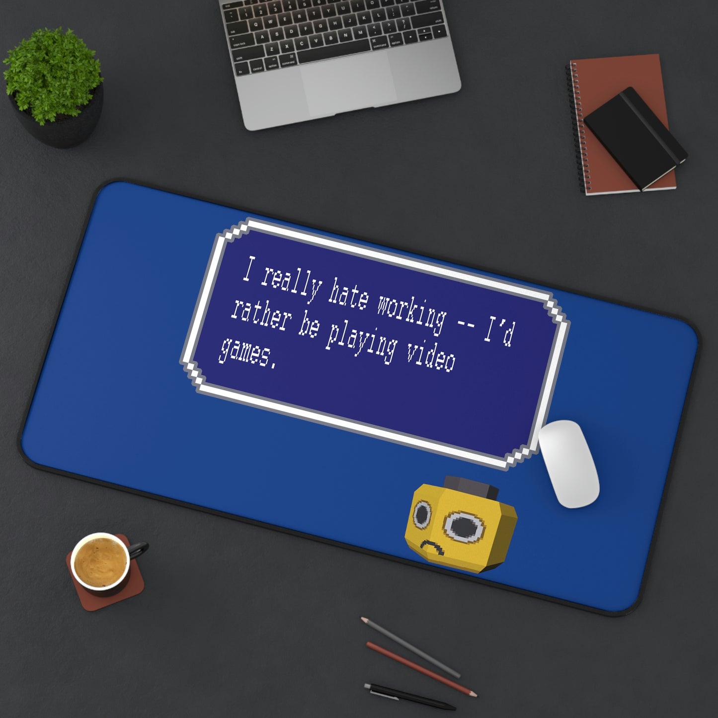Desk Mat - I Really Hate Working
