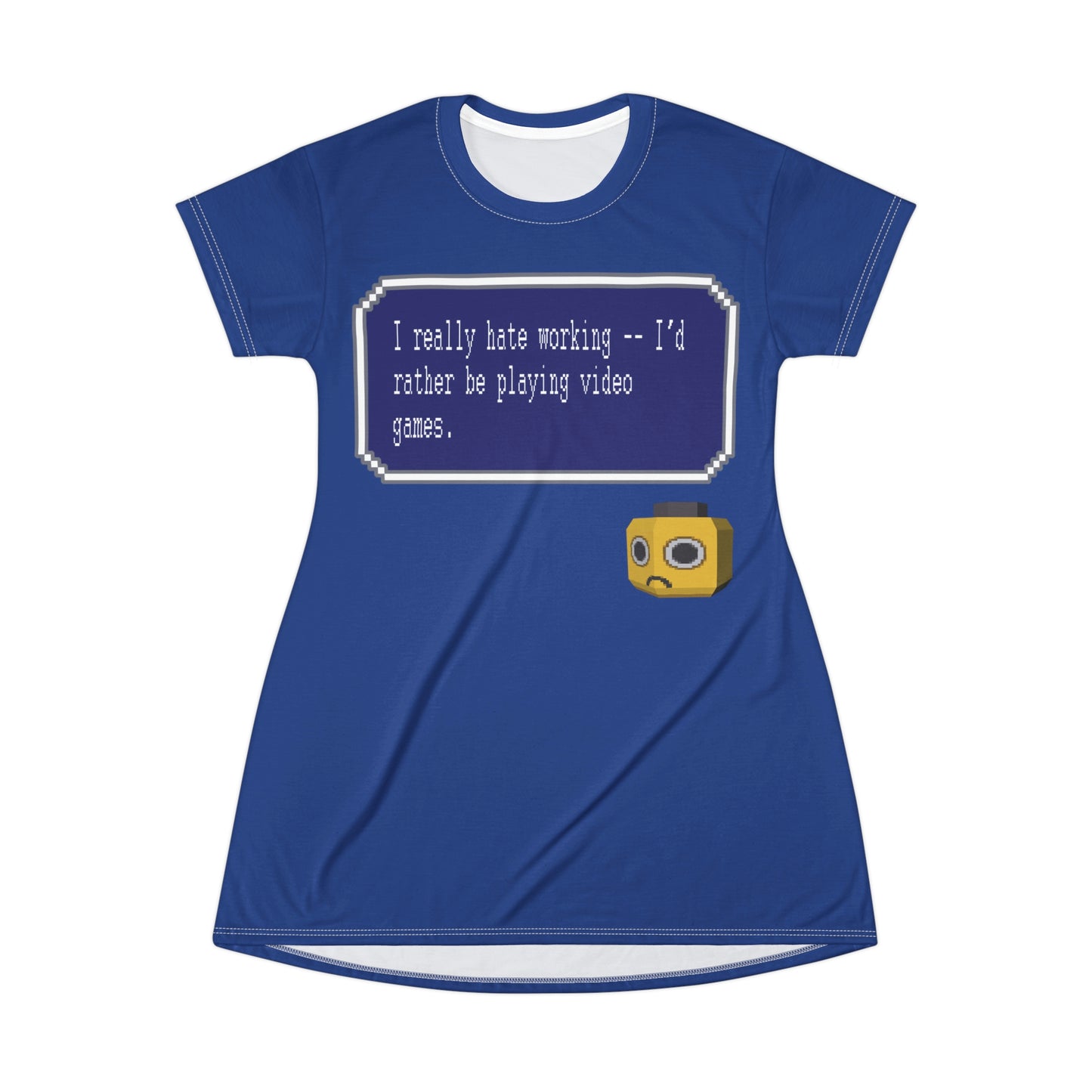 Women's Tee Dress - I Really Hate Working