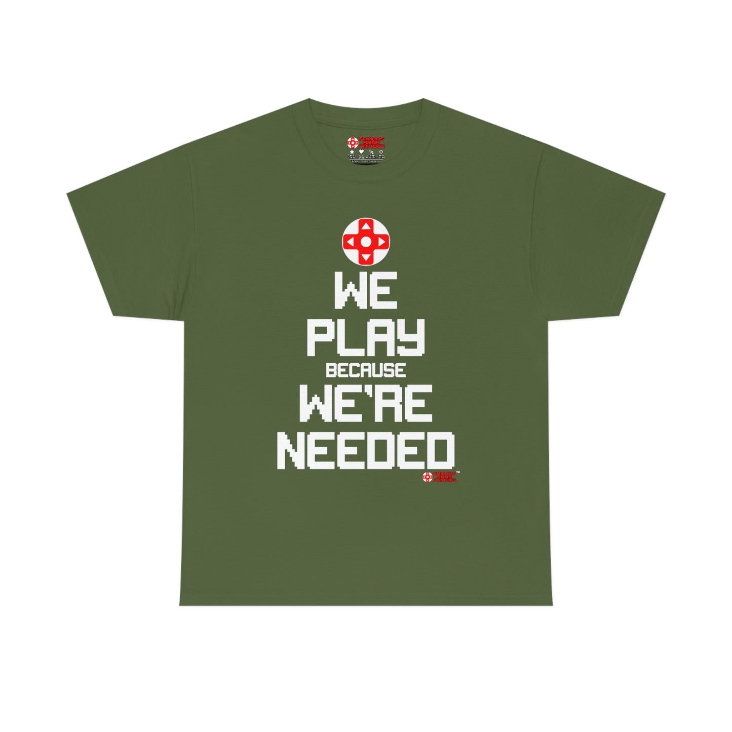 We Play Because We're Needed Unisex Tee