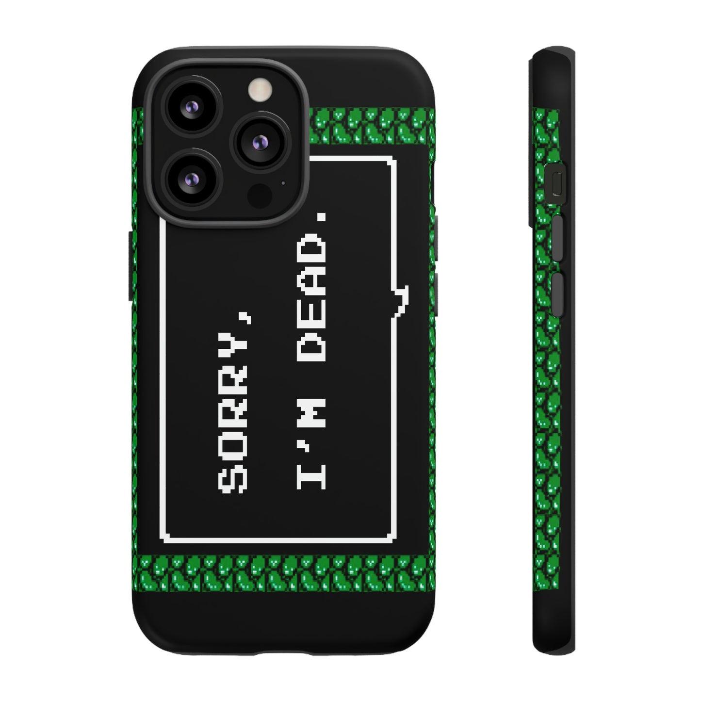 Tough Case - Sorry, I'm Dead
