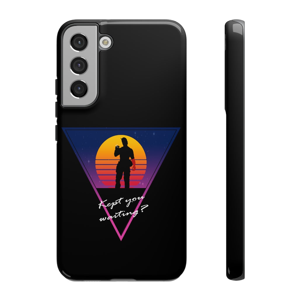 Tough Case - Kept You Waiting?