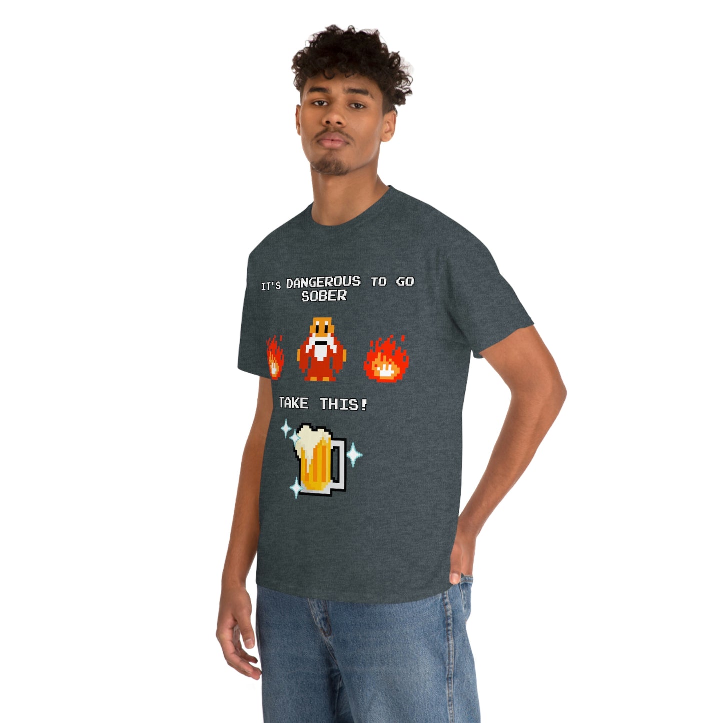 It's Dangerous to go Sober Unisex Tee