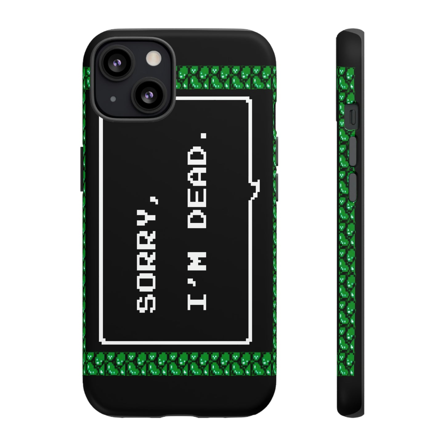 Tough Case - Sorry, I'm Dead