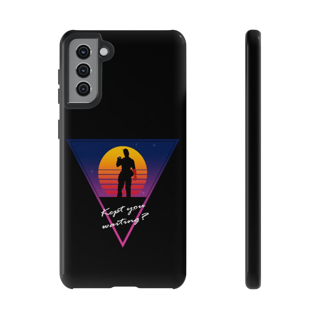 Tough Case - Kept You Waiting?