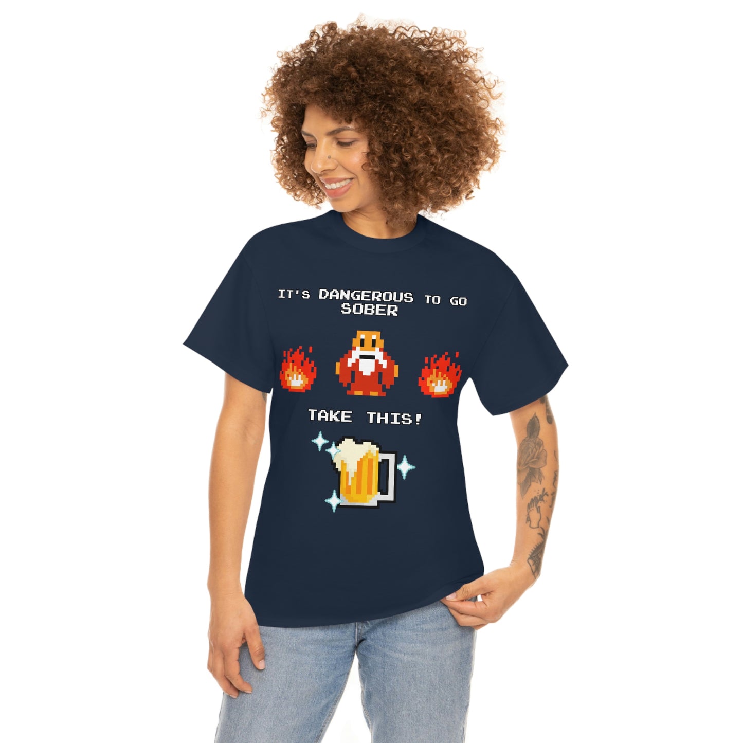 It's Dangerous to go Sober Unisex Tee