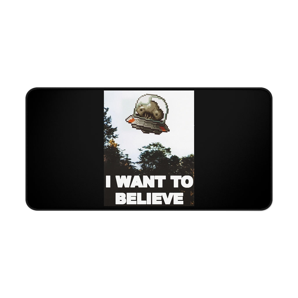 Desk Mat - I Want to Believe